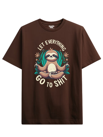 Let Everything Go To Shit Plus Size T-Shirt