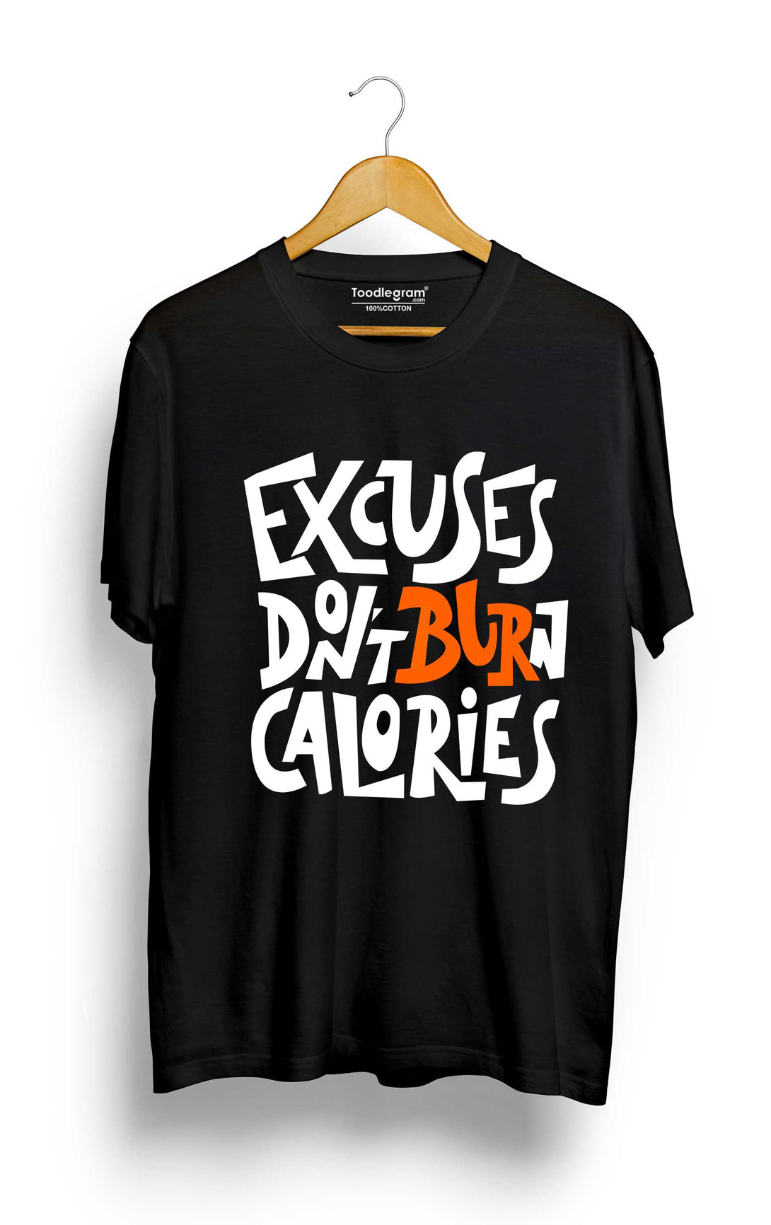 excuses dont burn calories plus size t shirt